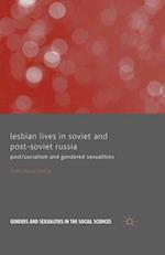 Lesbian Lives in Soviet and Post-Soviet Russia