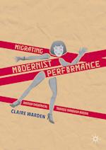 Migrating Modernist Performance