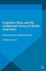 Kropotkin, Read, and the Intellectual History of British Anarchism