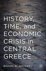 History, Time, and Economic Crisis in Central Greece