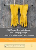 Paid Migrant Domestic Labour in a Changing Europe