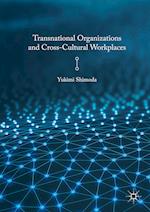 Transnational Organizations and Cross-Cultural Workplaces