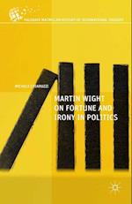 Martin Wight on Fortune and Irony in Politics