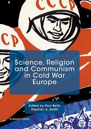 Science, Religion and Communism in Cold War Europe