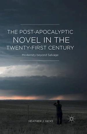 The Post-Apocalyptic Novel in the Twenty-First Century