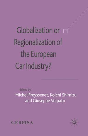 Globalization or Regionalization of the European Car Industry?