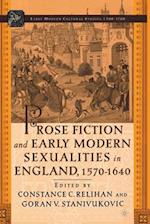 Prose Fiction and Early Modern Sexuality,1570-1640