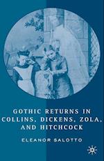 Gothic Returns in Collins, Dickens, Zola, and Hitchcock