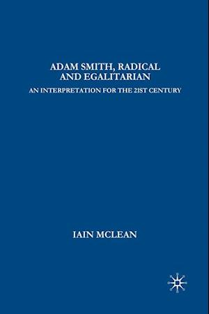 Adam Smith, Radical and Egalitarian