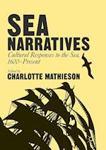 Sea Narratives: Cultural Responses to the Sea, 1600–Present