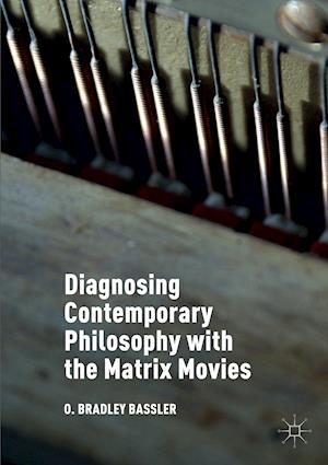 Diagnosing Contemporary Philosophy with the Matrix Movies