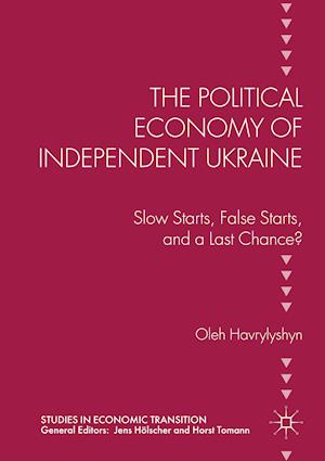 The Political Economy of Independent Ukraine