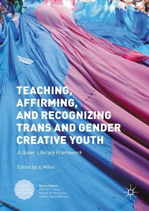 Teaching, Affirming, and Recognizing Trans and Gender Creative Youth