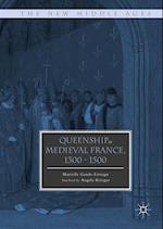 Queenship in Medieval France, 1300-1500