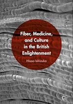 Fiber, Medicine, and Culture in the British Enlightenment