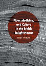 Fiber, Medicine, and Culture in the British Enlightenment