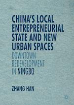 China’s Local Entrepreneurial State and New Urban Spaces