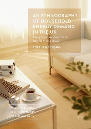 An Ethnography of Household Energy Demand in the UK