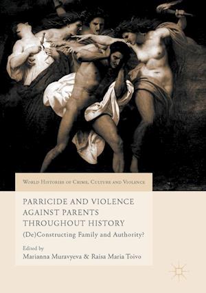 Parricide and Violence Against Parents throughout History