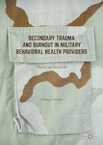 Secondary Trauma and Burnout in Military Behavioral Health Providers