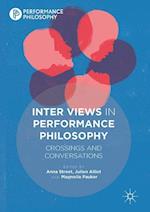 Inter Views in Performance Philosophy