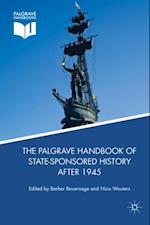 Palgrave Handbook of State-Sponsored History After 1945