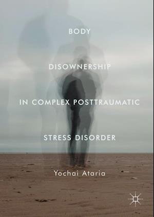 Body Disownership in Complex Posttraumatic Stress Disorder