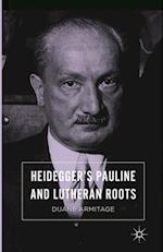 Heidegger's Pauline and Lutheran Roots