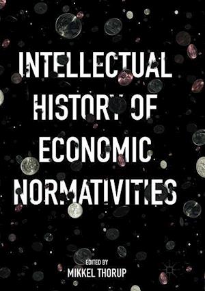 Intellectual History of Economic Normativities