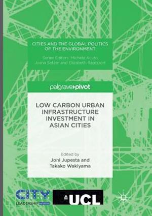 Low Carbon Urban Infrastructure Investment in Asian Cities