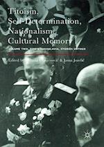 Titoism, Self-Determination, Nationalism, Cultural Memory