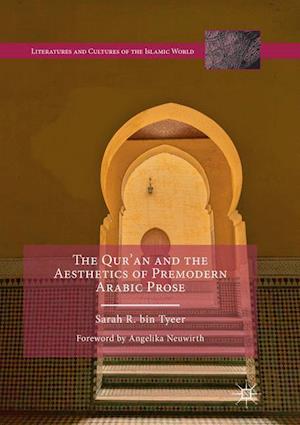 The Qur’an and the Aesthetics of Premodern Arabic Prose