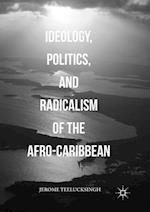 Ideology, Politics, and Radicalism of the Afro-Caribbean