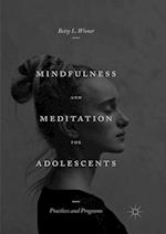 Mindfulness and Meditation for Adolescents