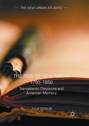 The Rise of New Media 1750–1850