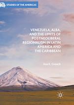 Venezuela, ALBA, and the Limits of Postneoliberal Regionalism in Latin America and the Caribbean