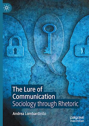 The Lure of Communication