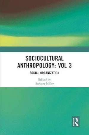 Sociocultural Anthropology: Vol 3