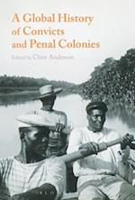 A Global History of Convicts and Penal Colonies