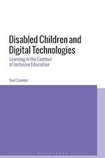 Disabled Children and Digital Technologies: Learning in the Context of Inclusive Education 