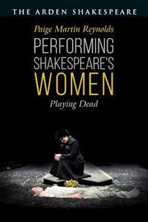 Performing Shakespeare's Women