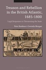 Treason and Rebellion in the British Atlantic, 1685-1800
