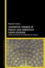 Aesthetic Themes in Pagan and Christian Neoplatonism