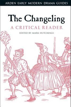 The Changeling: A Critical Reader