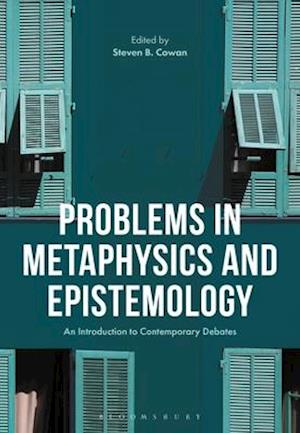 Problems in Epistemology and Metaphysics