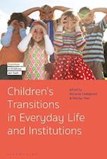 Children''s Transitions in Everyday Life and Institutions