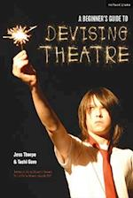 Beginner's Guide to Devising Theatre