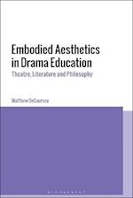 Embodied Aesthetics in Drama Education
