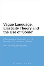 Vague Language, Elasticity Theory and the Use of 'Some'