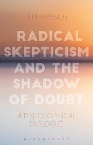 Radical Skepticism and the Shadow of Doubt